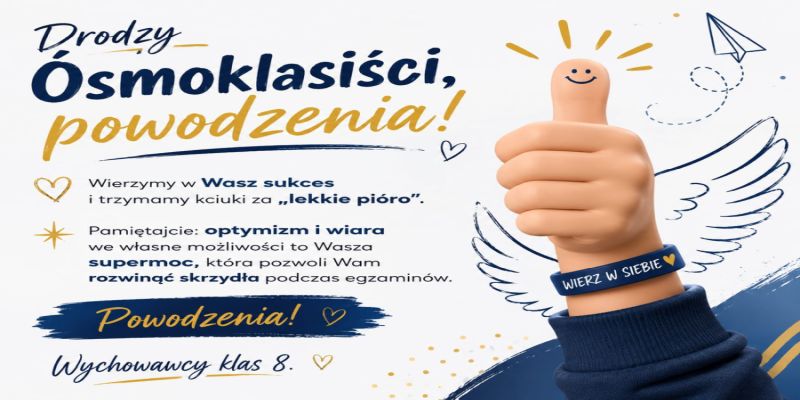 Powodzenia Ósmoklasiści